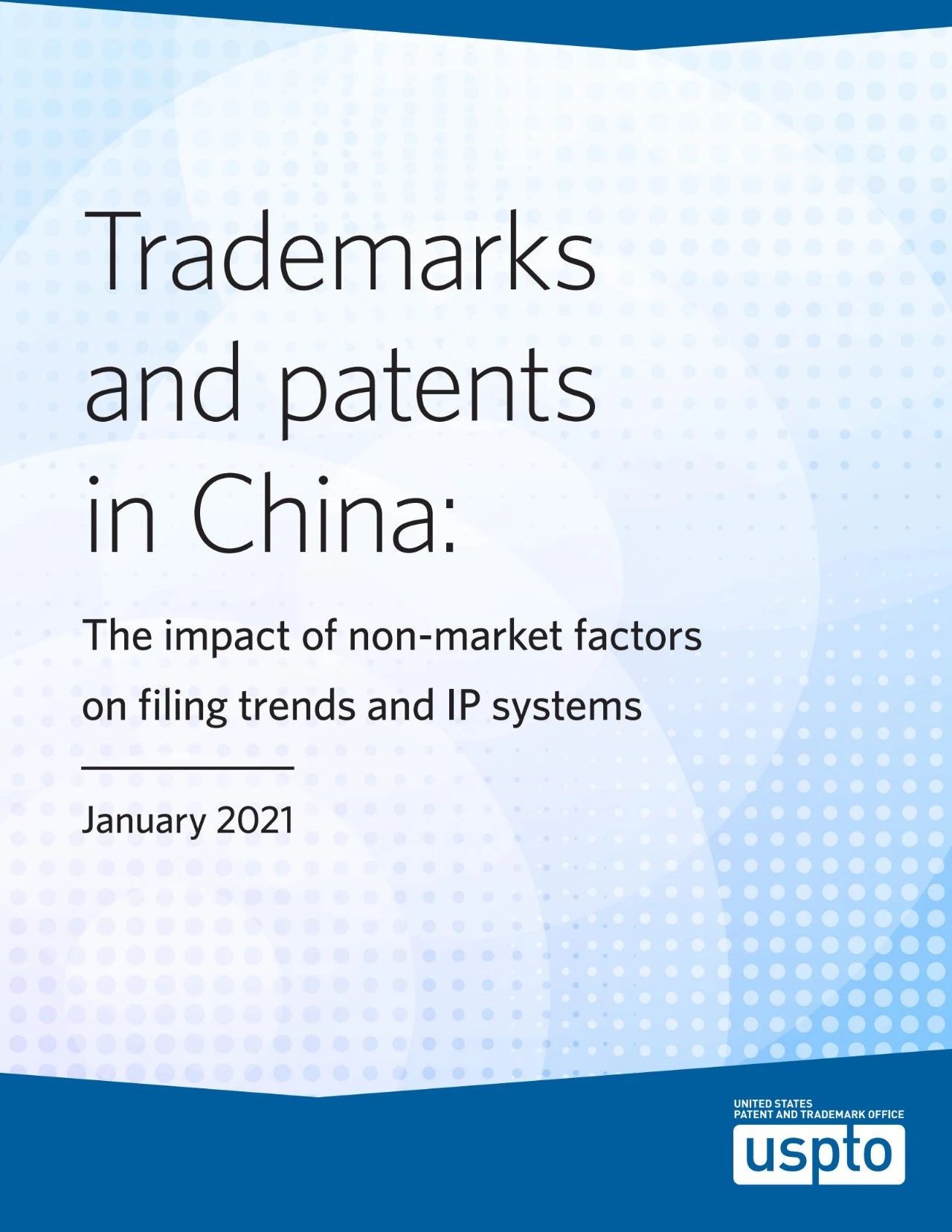 美國專利商標局（USPTO）發(fā)布針對我國專利和商標申請增長因素的調(diào)查報告